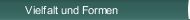 Vielfalt und Formen