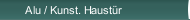 Alu / Kunst. Haustür
