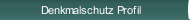 Denkmalschutz Profil