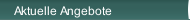 Aktuelle Angebote
