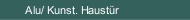 Alu/ Kunst. Haustür