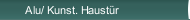 Alu/ Kunst. Haustür