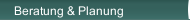 Beratung & Planung